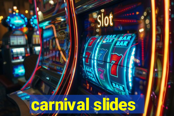 carnival slides